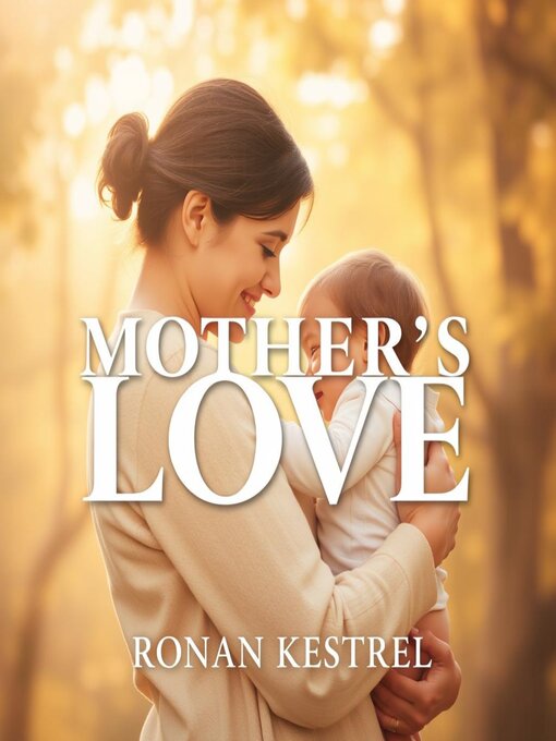 Title details for Mother's Love by Ronan Kestrel - Available